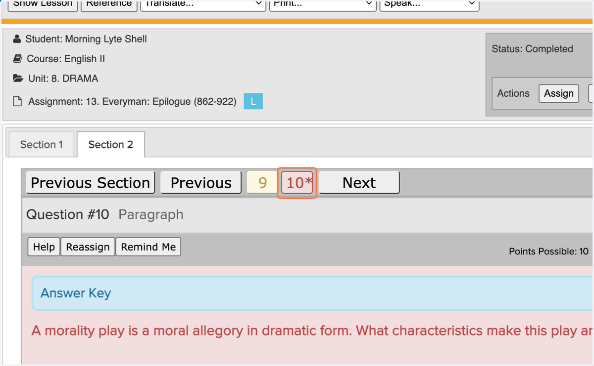 You will see an asterisk (*) beside the question number. This indicates that it is a question that must be manually graded. All other questions have been automatically graded by Ignitia.