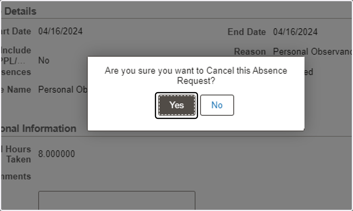 Step 5: Select “Yes” on The “Cancel this Absence Request” Pop-up