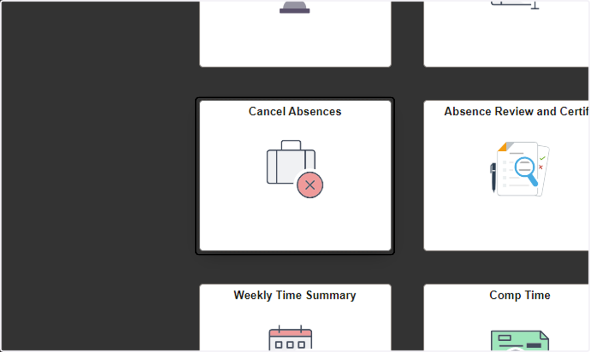 Method 1: Step 1: Navigate to Cancel Absences Tile