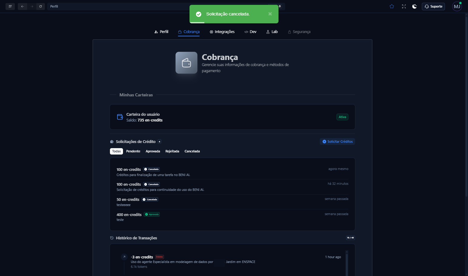Sua solicitação aparecerá com status cancelado, sem perda de histórico