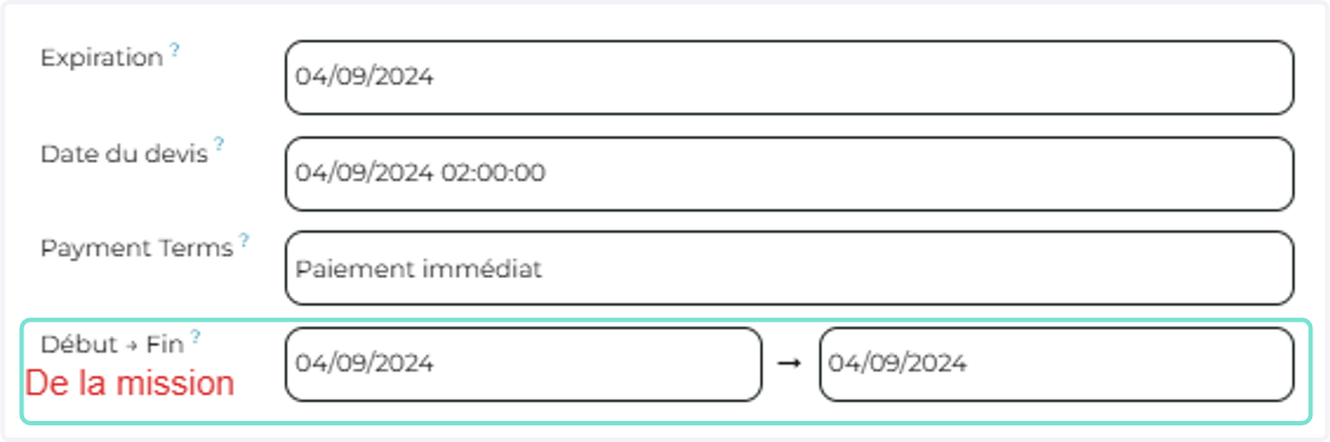 Les dates de début et de fin concernent la MISSION en elle même