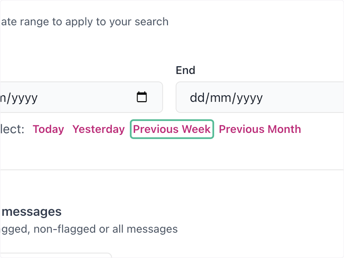 Select a date range to apply to your templated search. In this case, we'll choose Previous Week.