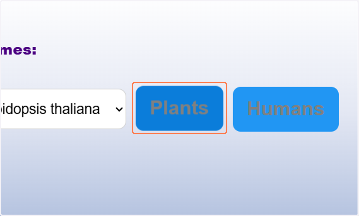 Click on Plants for outcome. If you click on Human, it provides cross-kingdom outcome.