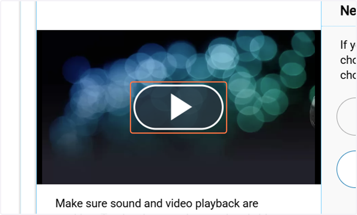 you must Click on Play Video to make sure your speakers work