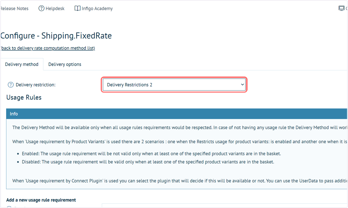 Select your chosen delivery restriction specification from Delivery restriction dropdown