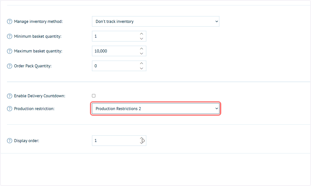 Select your production restriction specification from Production restriction dropdown