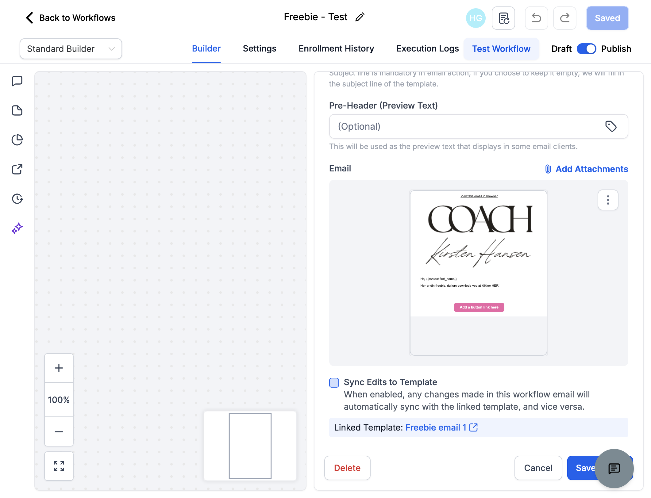 Klik på "Sync Edits to Template" for at sørge for at ændringer enten lavet her i workflowet eller i skabelonen under Marketing - Emails - Templates bliver synkroniseret.