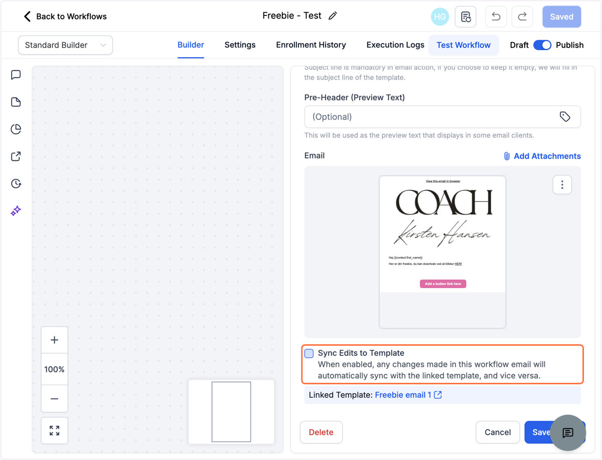 Klik på "Sync Edits to Template" for at sørge for at ændringer enten lavet her i workflowet eller i skabelonen under Marketing - Emails - Templates bliver synkroniseret.