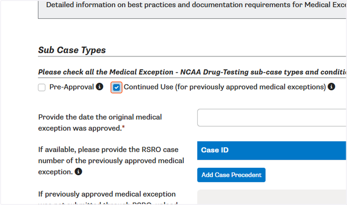 Select Continued Use (for previously approved medical exceptions).