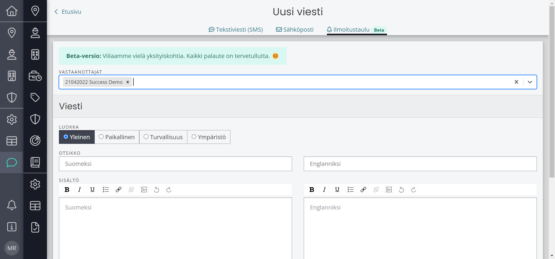 Valitse mille työmaalle haluat kohdistaa viestin. Voit valita useita työmaita!
