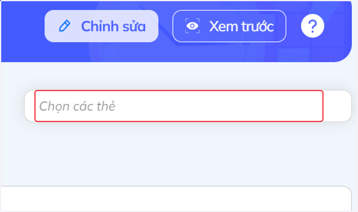 Nhấn vào "Chọn các thẻ" và chọn thẻ để phân loại câu hỏi