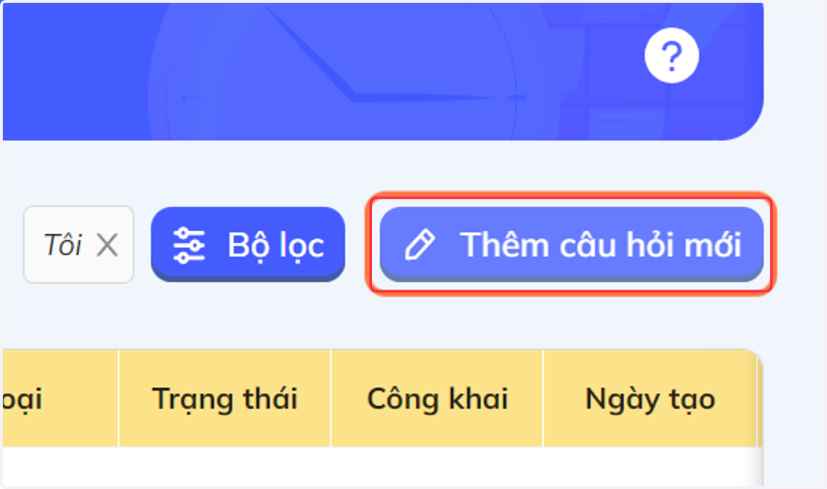 Nhấn chọn "Thêm câu hỏi mới" để chọn dạng câu hỏi