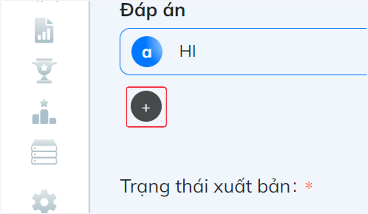Nhấn chọn "+" để thêm đáp án.