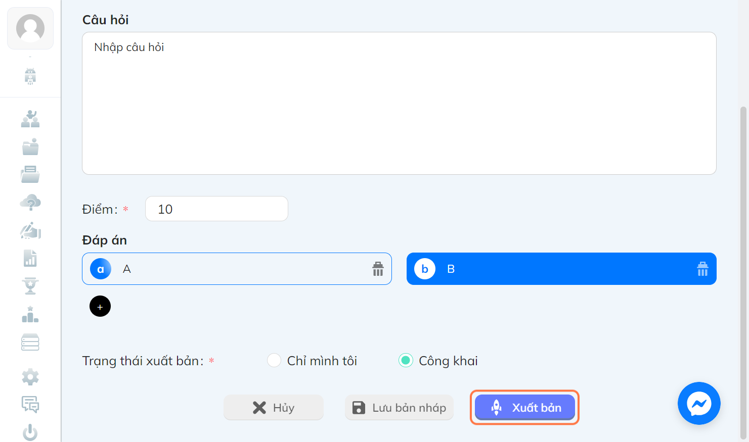 Nếu đã hoàn tất, nhấn chọn "Xuất bản" để đăng câu hỏi