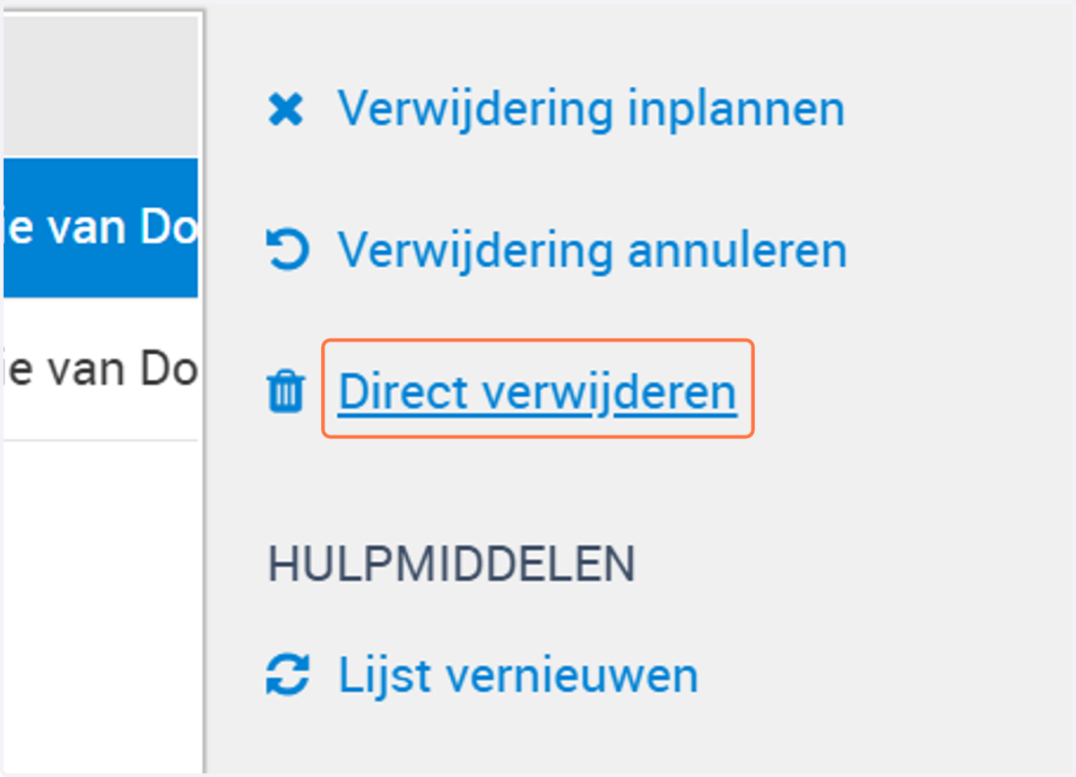 Klik op Direct verwijderen om de antwoorden meteen te verwijderen. Voor de zekerheid krijg je nog een vervolgvraag.