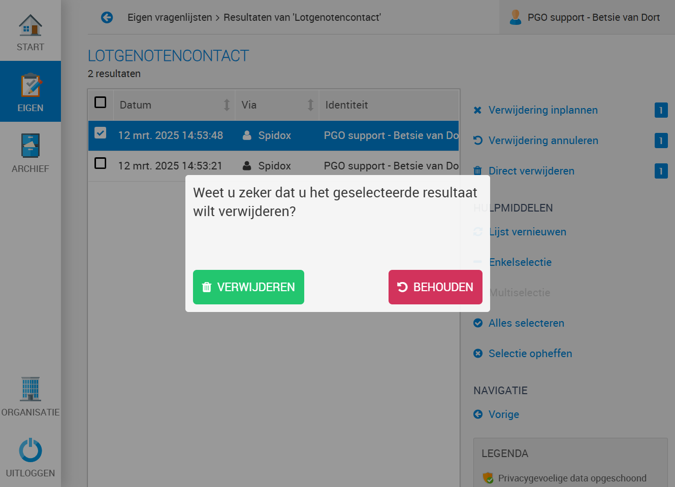 Klik je op VERWIJDEREN dan zijn de geselecteerde antwoorden meteen verwijderd.