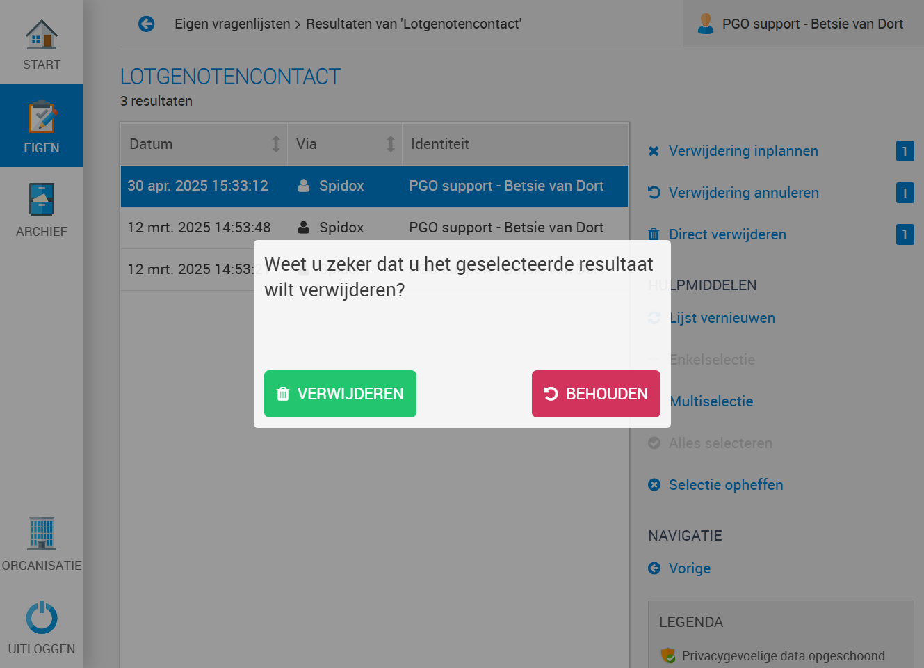 Klik je bij de vervolgvraag op VERWIJDEREN, dan wordt het antwoord meteen verwijderd.