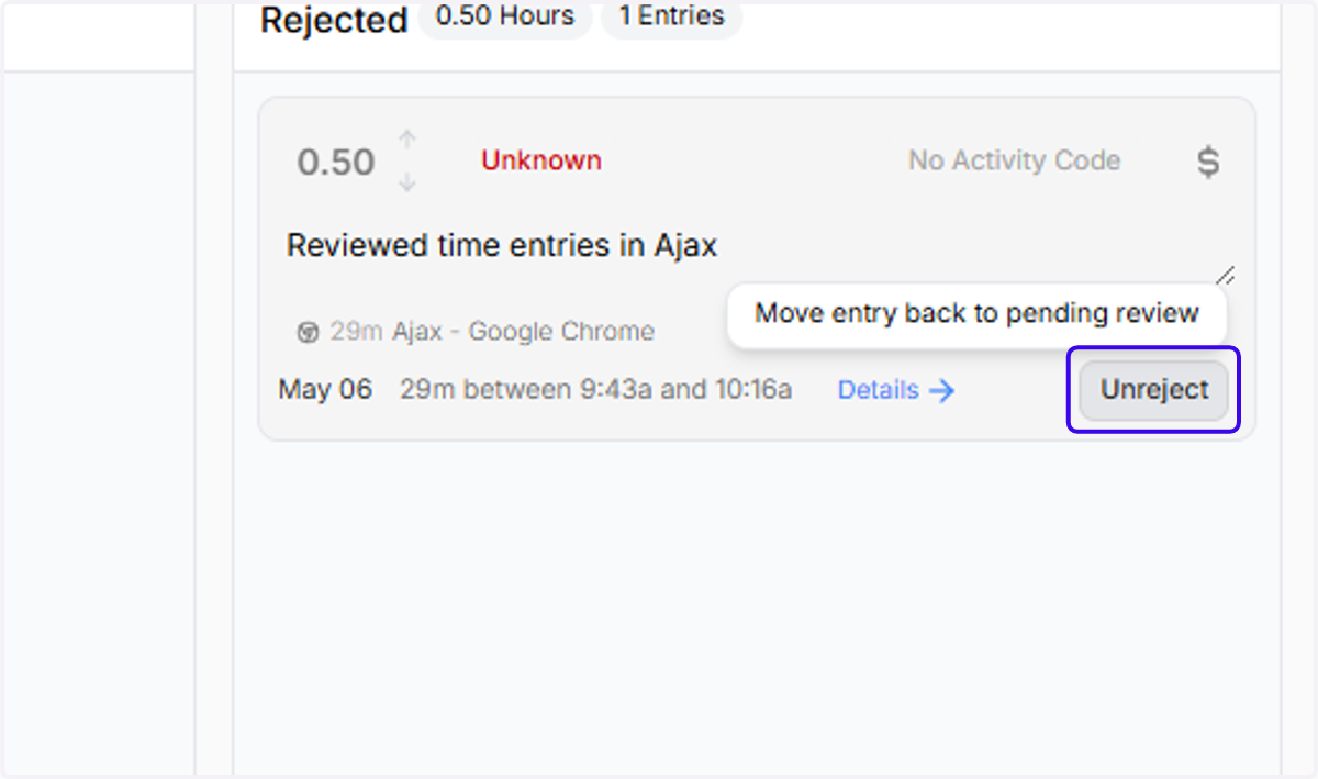 To move the entry back into "Pending", click "Unreject"