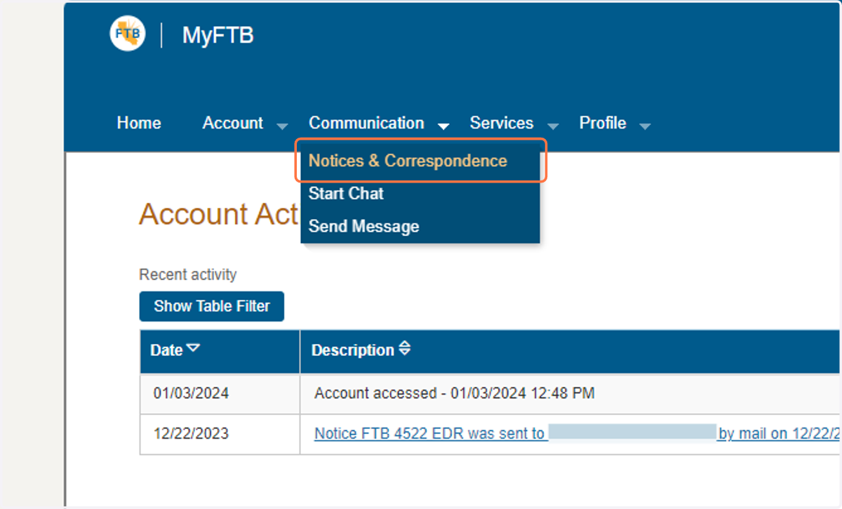 If you need to see your history of correspondence from the FTB, click on Notices & Correspondence from the dropdown menu