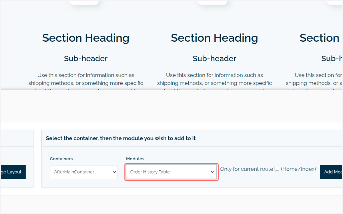 Select Order History Table from the modules list and determine where you want to locate it using the Containers list