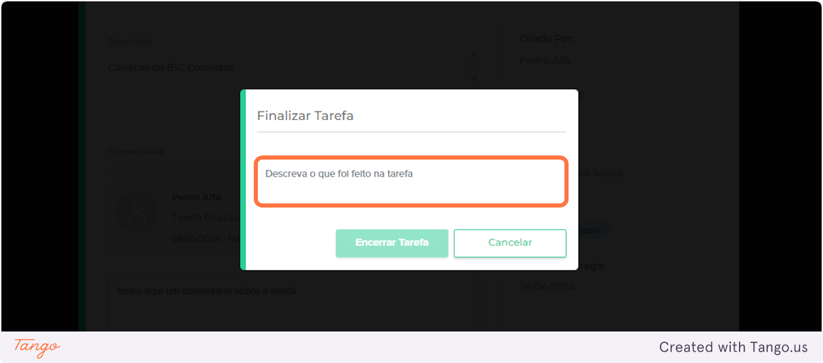 Descreva o que foi feito na tarefa no campo de texto que irá aparecer na tela
