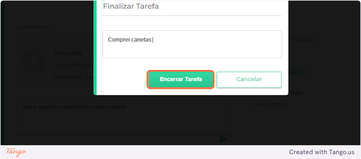 Clique em "Encerrar Tarefa" quando desejar concluir a tarefa