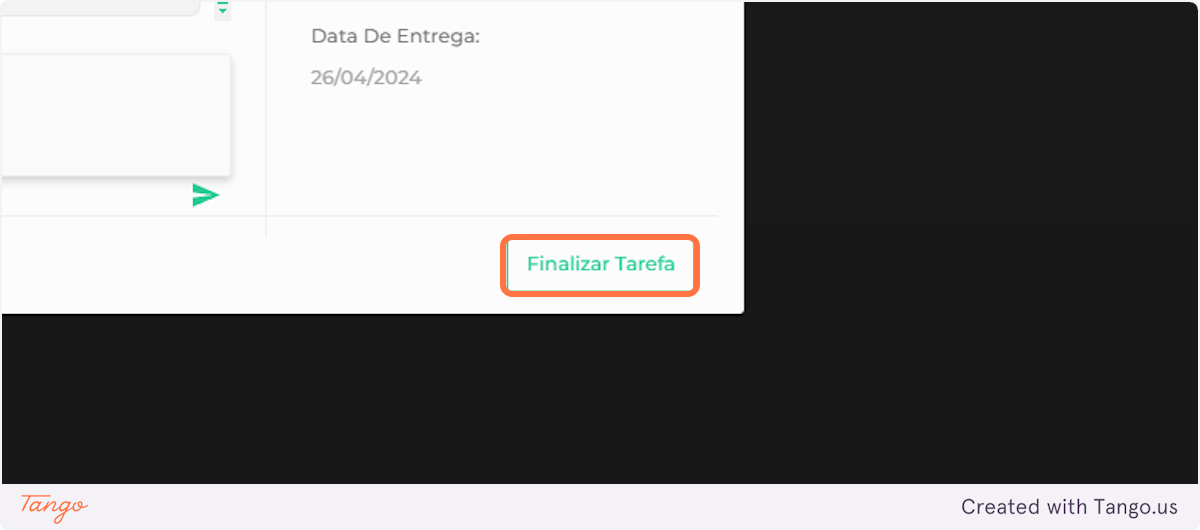Clique em "Finalizar Tarefa" para dar conclusão a tarefa