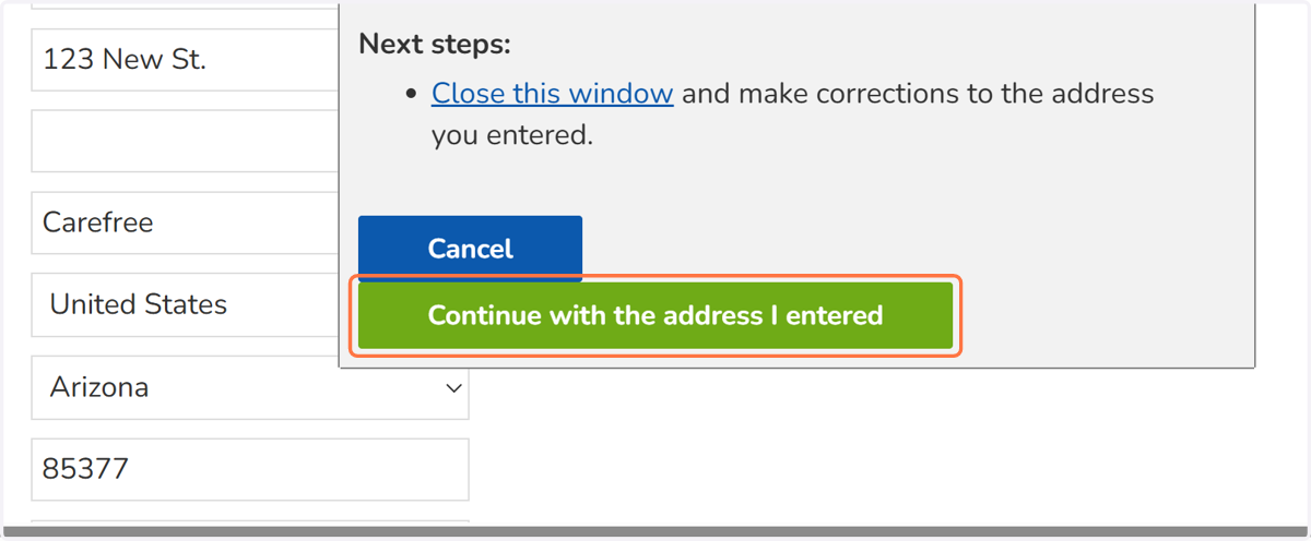 Click on Continue with the address I entered