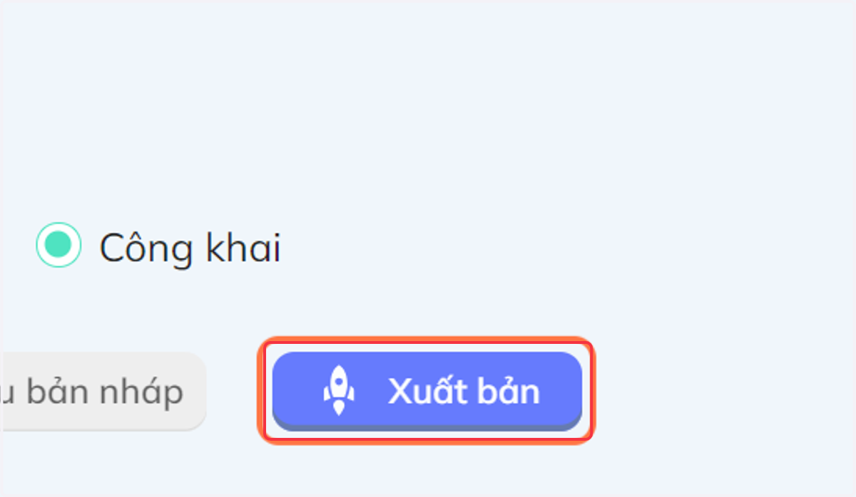Nếu đã hoàn tất, nhấn chọn "Xuất bản" để đăng câu hỏi