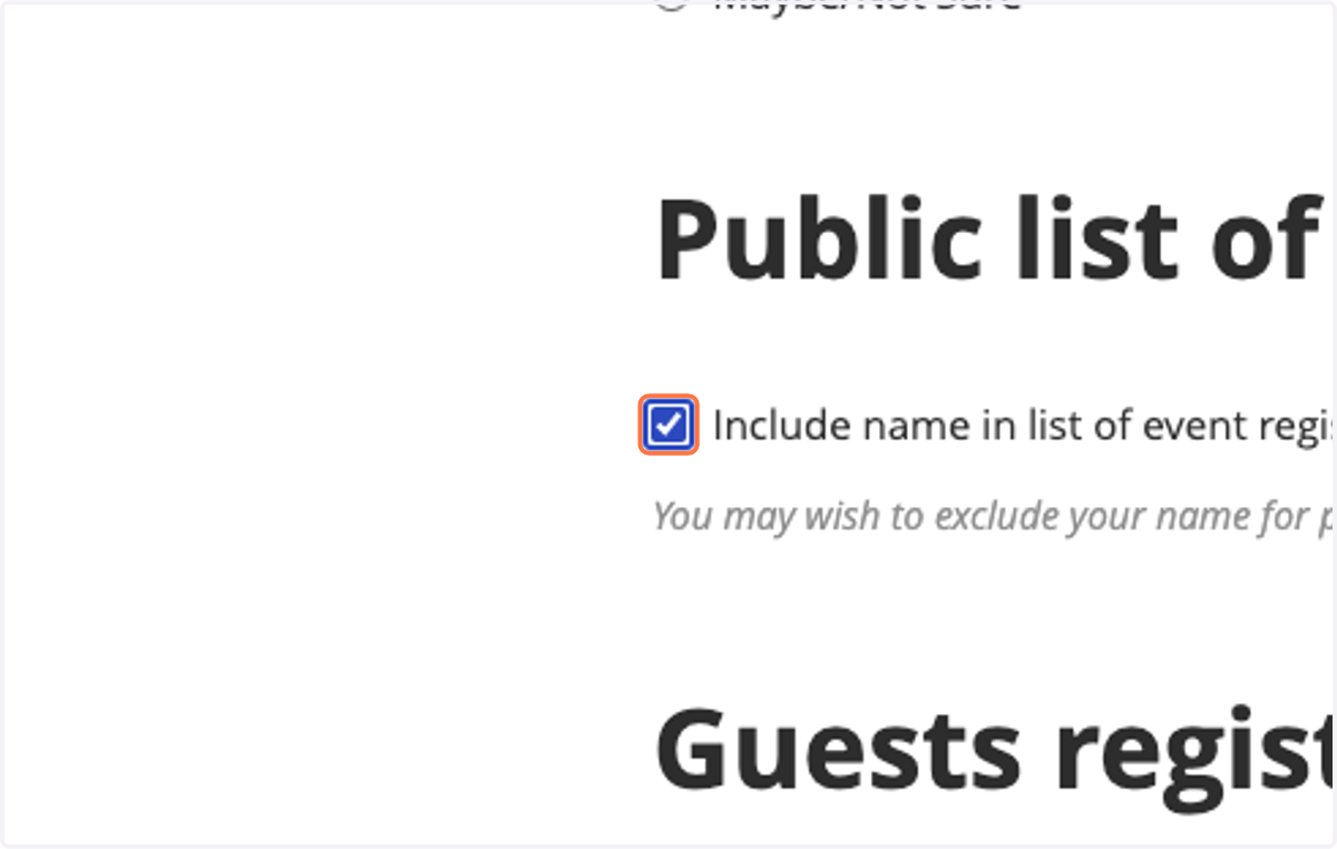 Choose whether or not you want your name to appear in the public list of event registrants