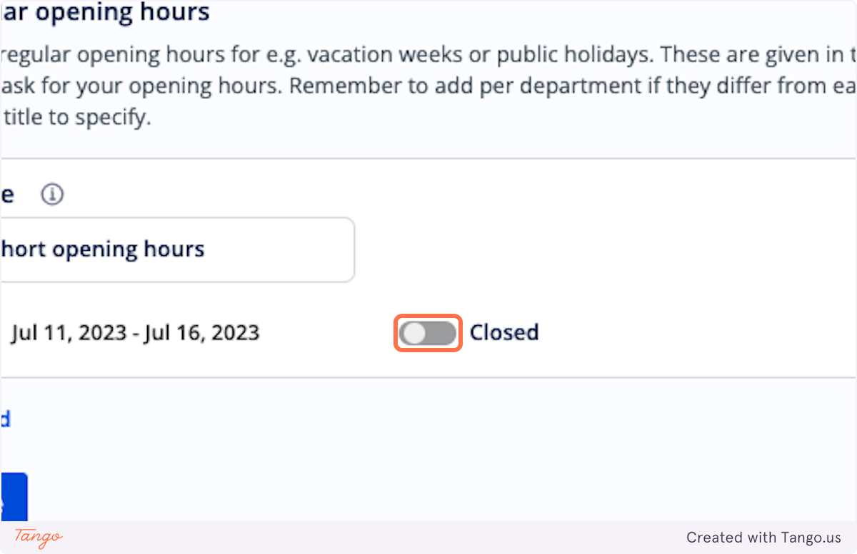 Click on the toggle, to set your opening hours for the selected date interval