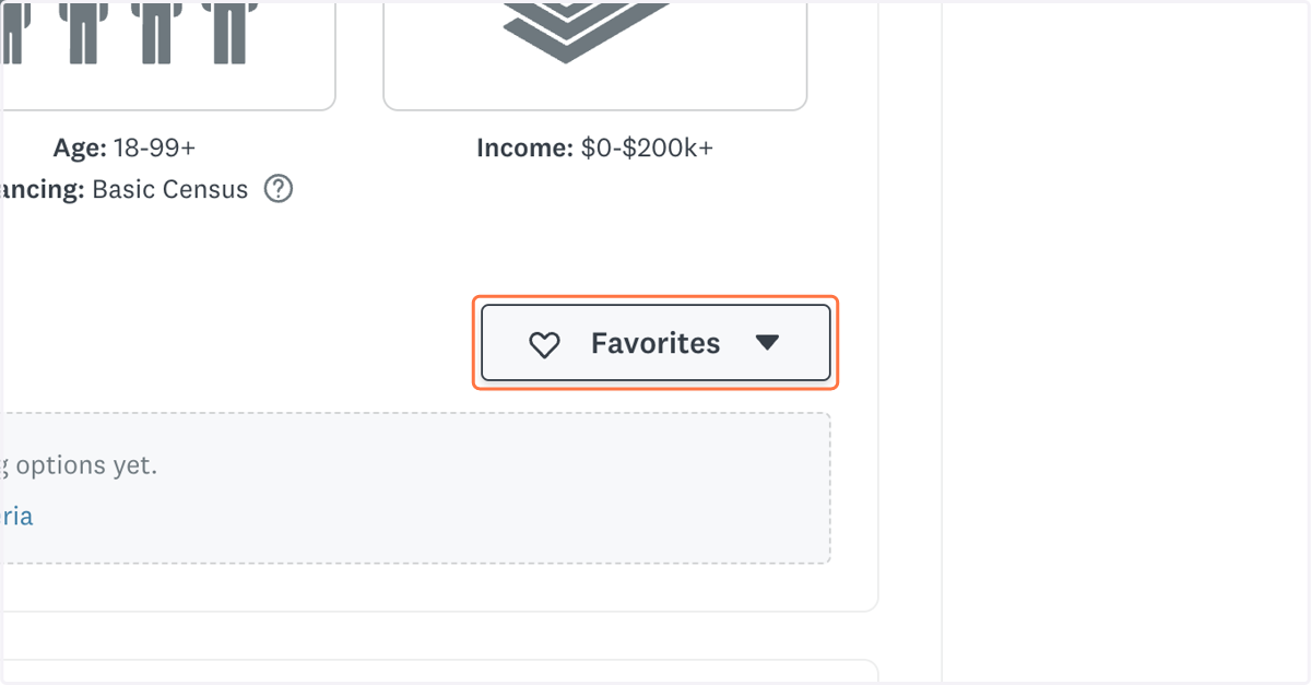 Click on Favorites to access our pre-set targeting profile