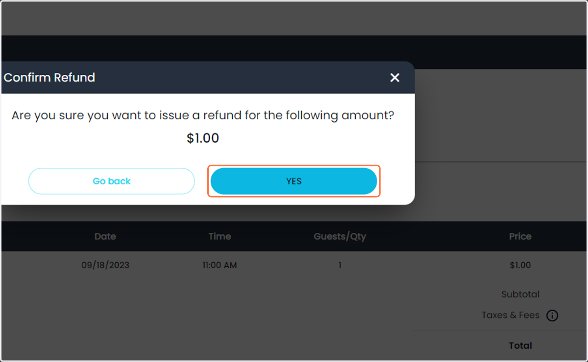 Confirm the refund by pressing Yes