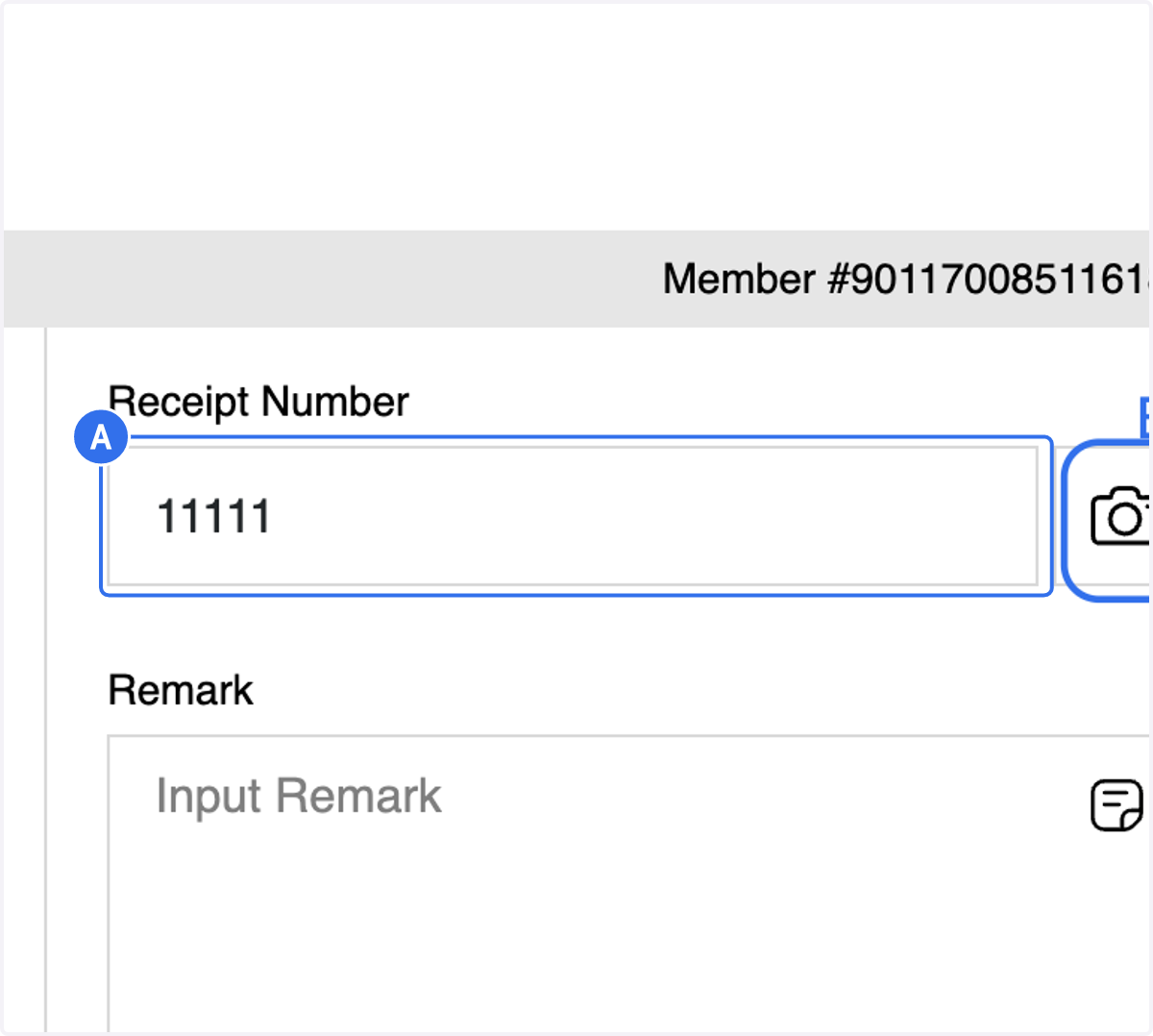 A. Enter the Receipt Number. This field is mandatory. B. Click on Camera icon to upload the receipt for a record if needed.