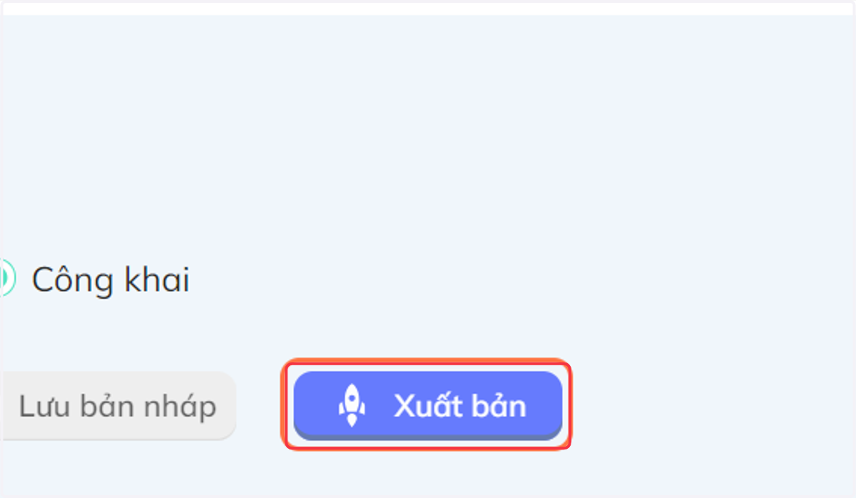 Nếu đã hoàn tất, nhấn chọn "Xuất bản" để đăng câu hỏi