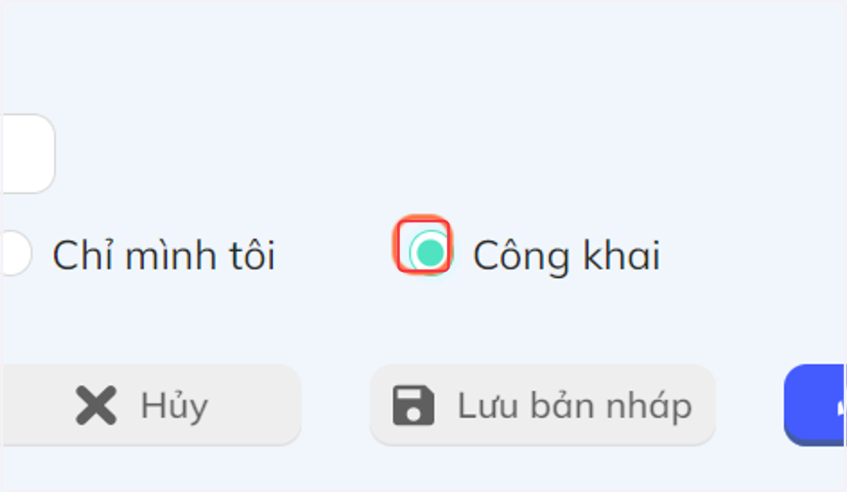 Nhấn chọn "Công khai" để ai cũng thấy được câu hỏi