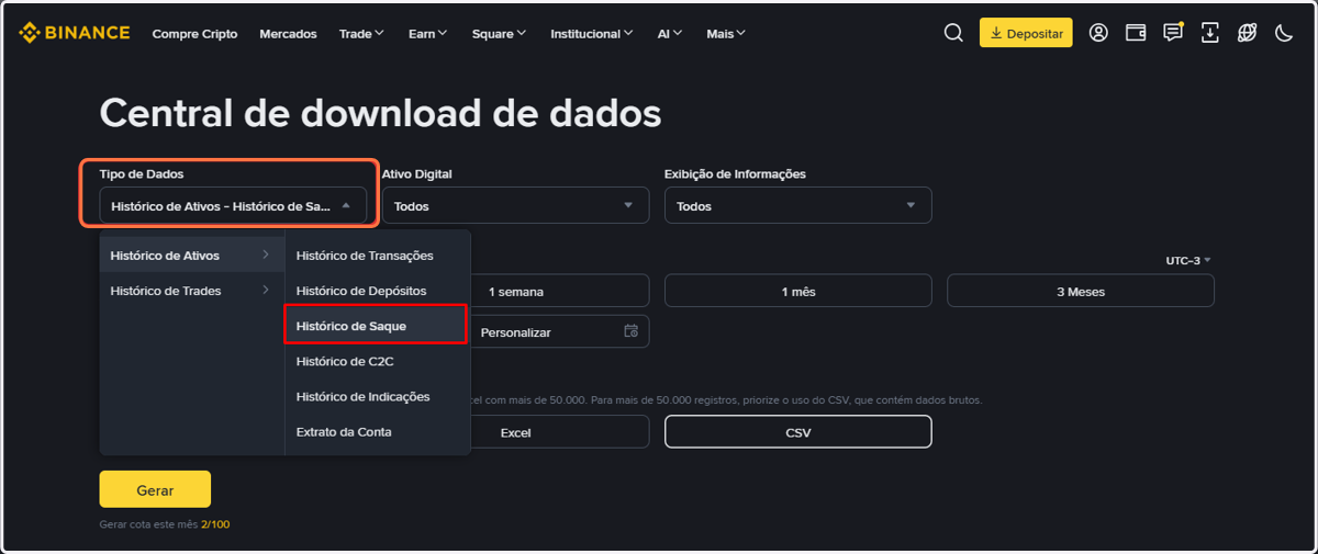 Relatório 3 de 10 – "Histórico de Saque": em Tipo de Dados, selecione Histórico de Ativos > "Histórico de Saque". Depois: Personalizar → escolha as datas no calendário → Confirmar → CSV → Gerar