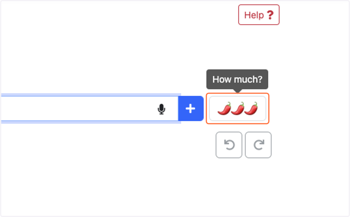 See the chili peppers? Select how much you need the task broken down using this level. The more peppers you choose, the more steps it adds.