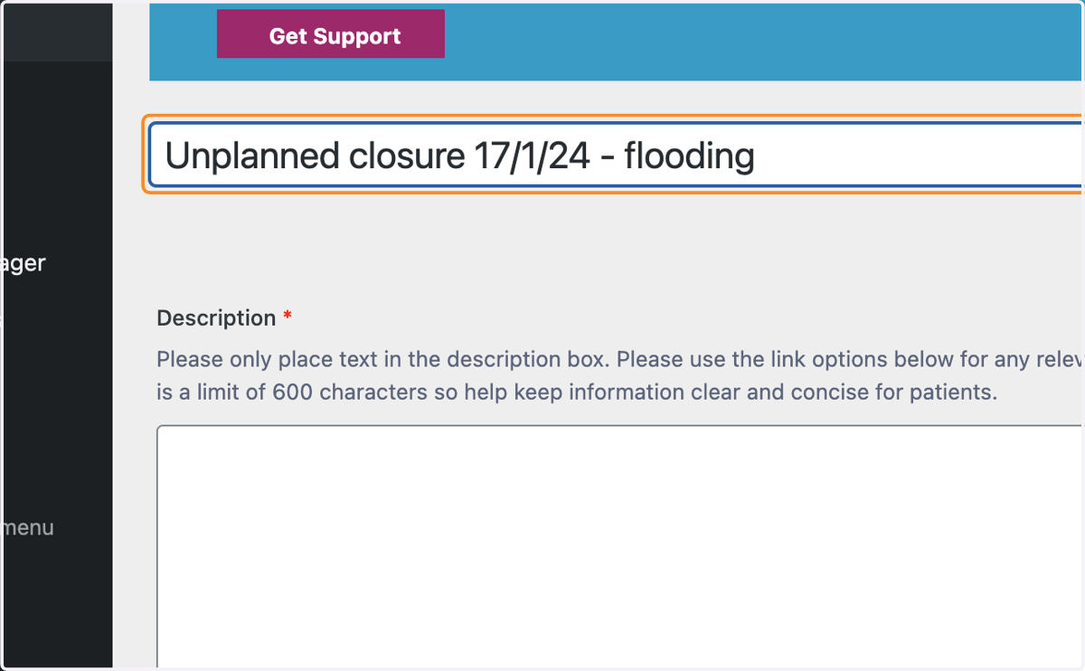 The title box with "Unplanned closure 17/1/24 - flooding" typed