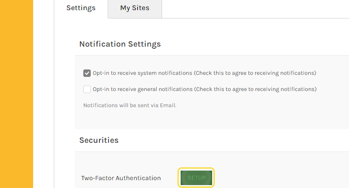 In the Settings Tab, scroll down to setup Two-Factor Authentication, Click on SETUP