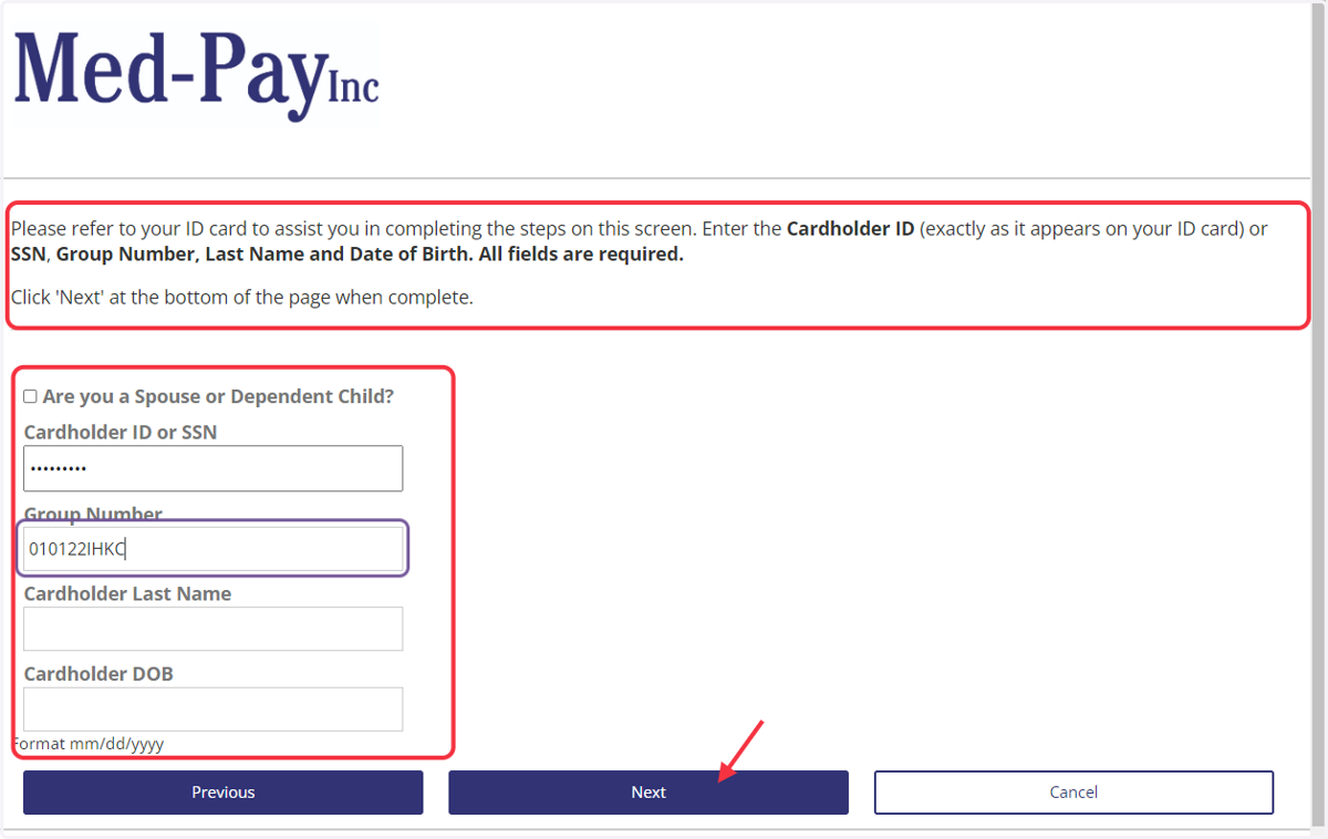 REFER TO YOUR ID CARD and input Cardholder ID or Social Security Number to start the process. Follow prompts to complete the requests for the rest of the information needed for setting up your account. When completed, choose Next to continue to next