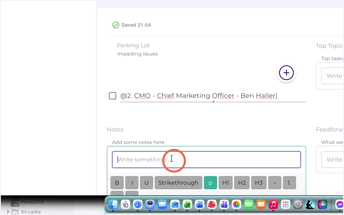 Enter any information you need to share with the team, such as being absent or noting an important event.