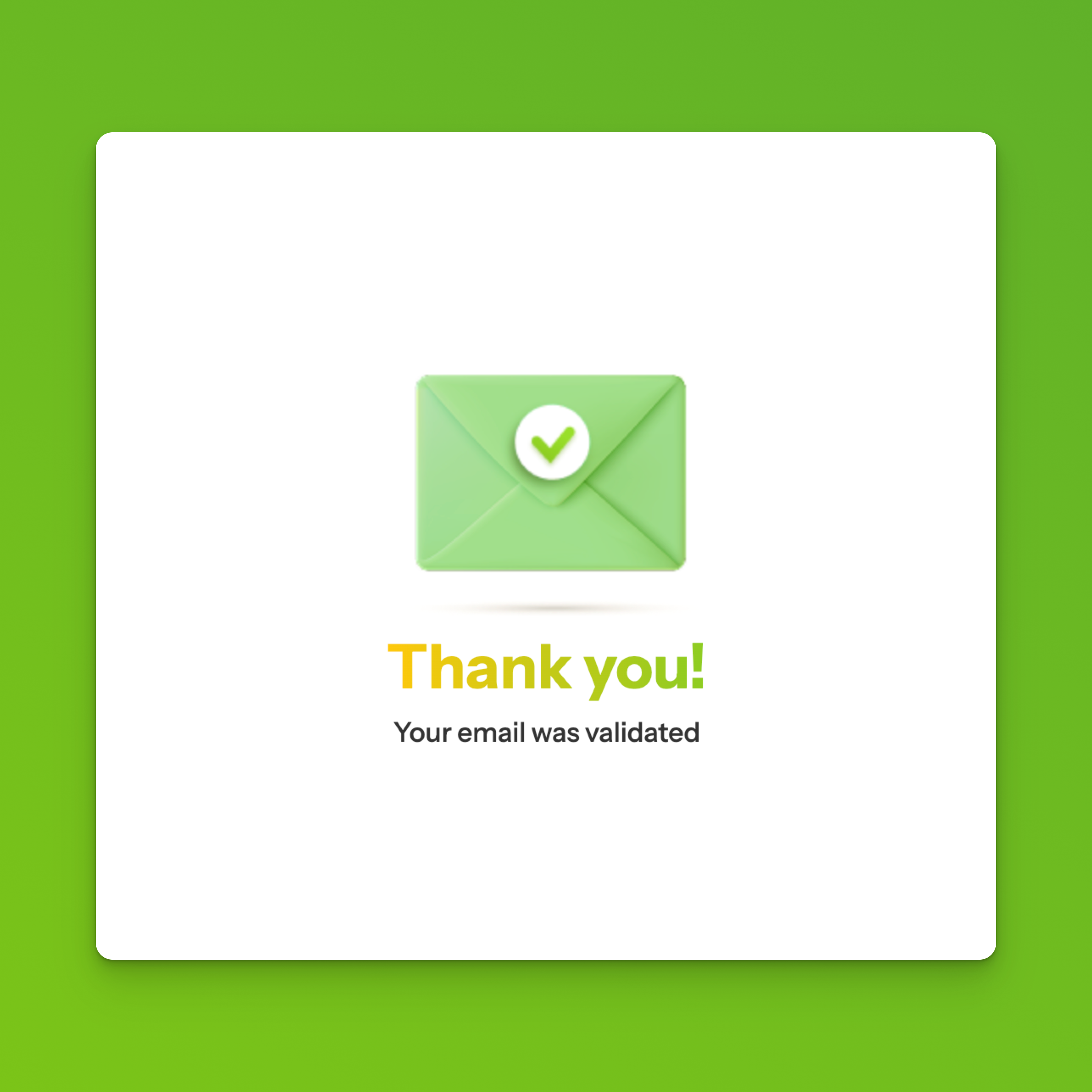 Confirmation After Validation
