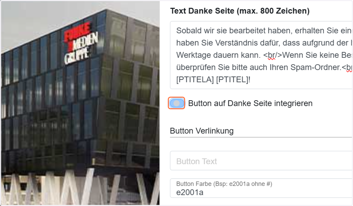 Auf der Dankeseite kann auch ein Button eingeblendet werden. Dahinter kannst du verlinken was du willst: Dateien zum Download oder URLs.