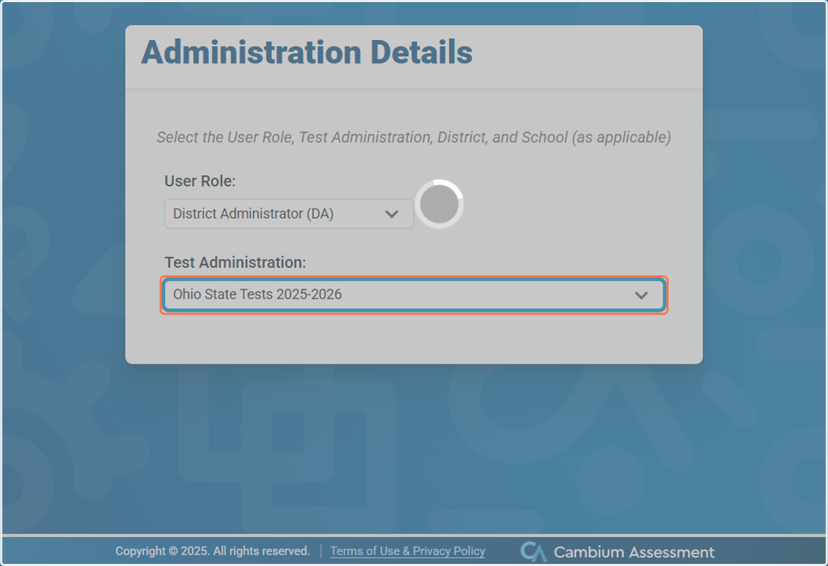 Select your Role & the Test Administration: Ohio State Tests 2025-2026 from Test Administration
