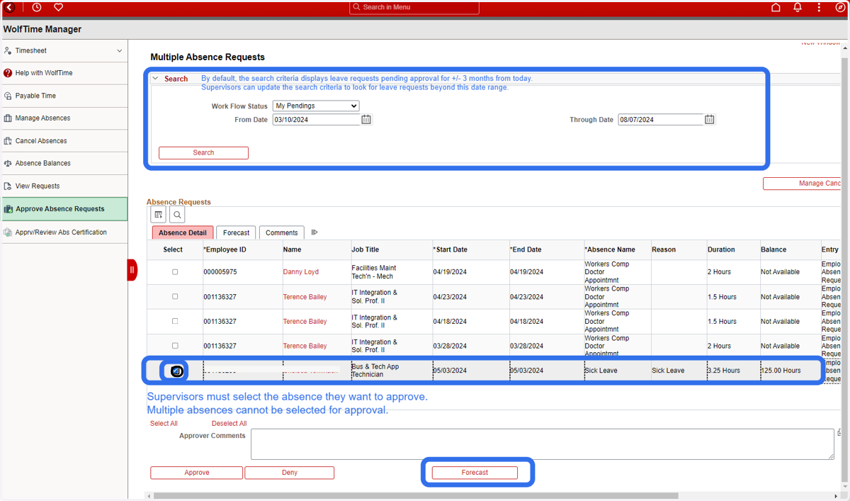 Review and update the Search criteria to review list of leave requests - then select the checkbox on the leave request to be approved.