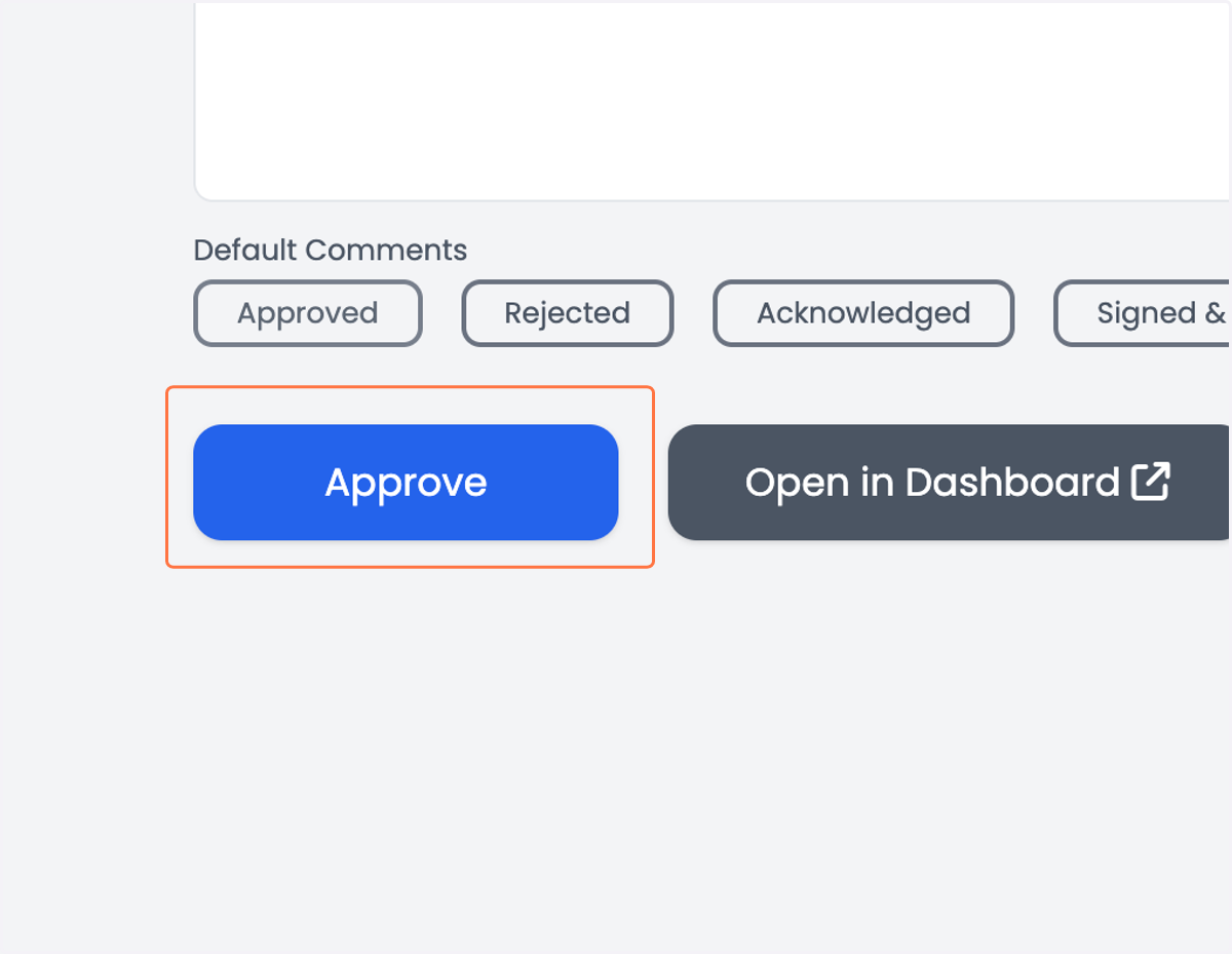Approver can add comments, Approve or open in Dashboard