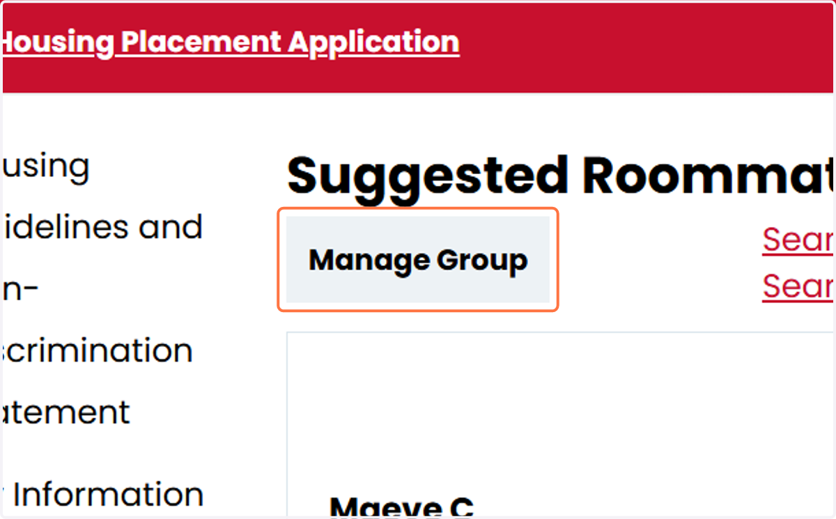 To see your roommate group and its status, click on Manage Group.