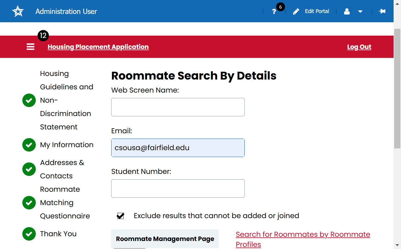 Search for your roommate(s) by screen name (usually First Name and Last name initial), email address, or Student Number (ID#).