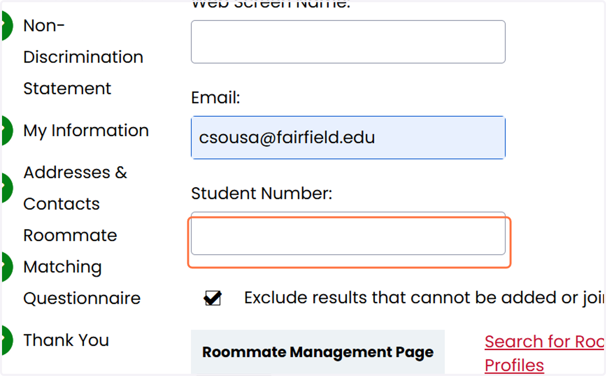 Search for your roommate(s) by screen name (usually First Name and Last name initial), email address, or Student Number (ID#).